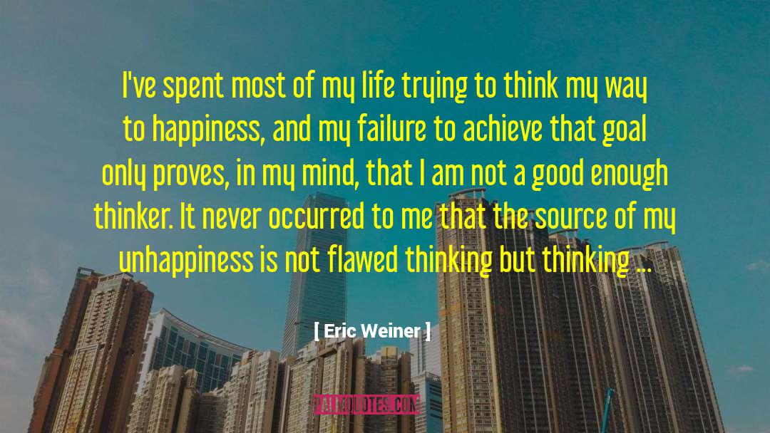 Thinker quotes by Eric Weiner