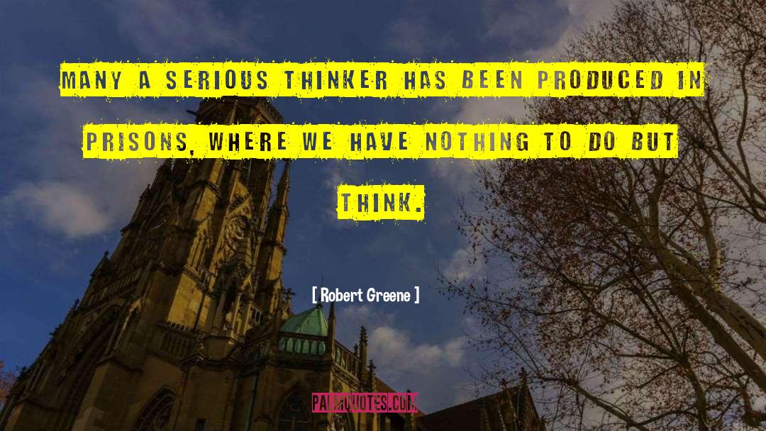 Thinker quotes by Robert Greene