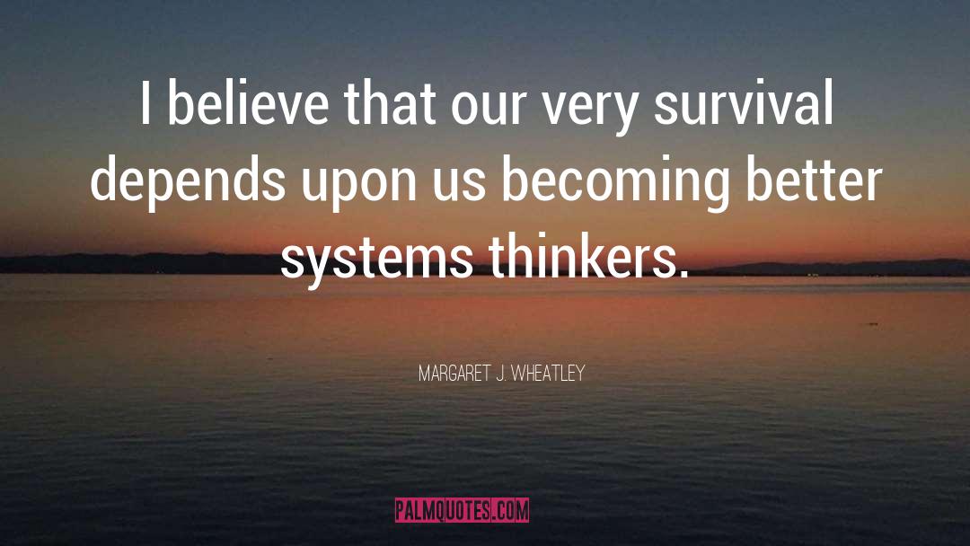 Thinker quotes by Margaret J. Wheatley