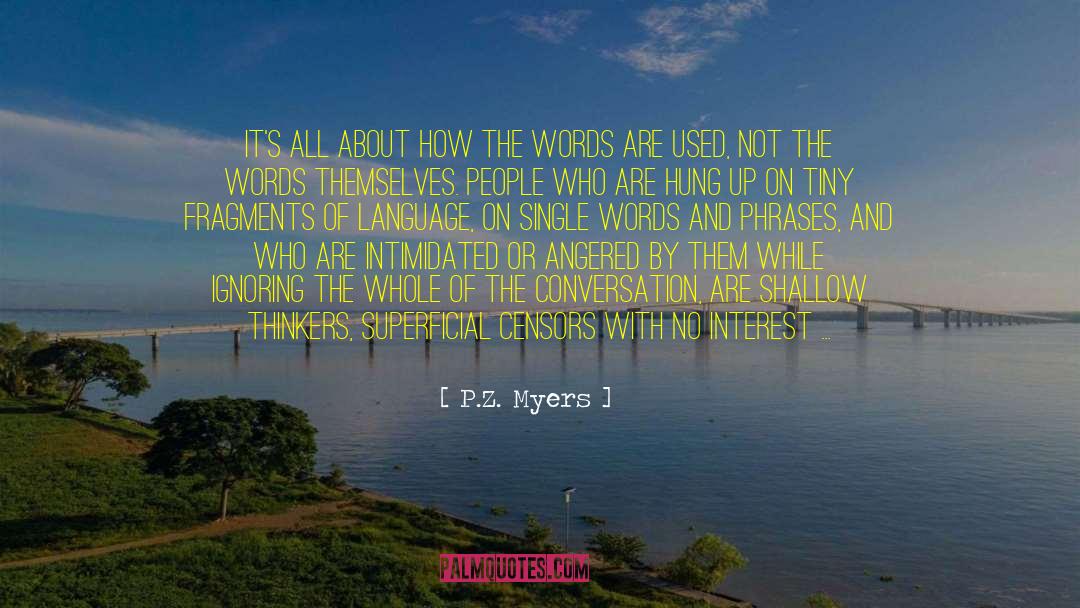Thinkers quotes by P.Z. Myers