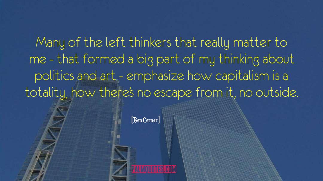 Thinkers quotes by Ben Lerner