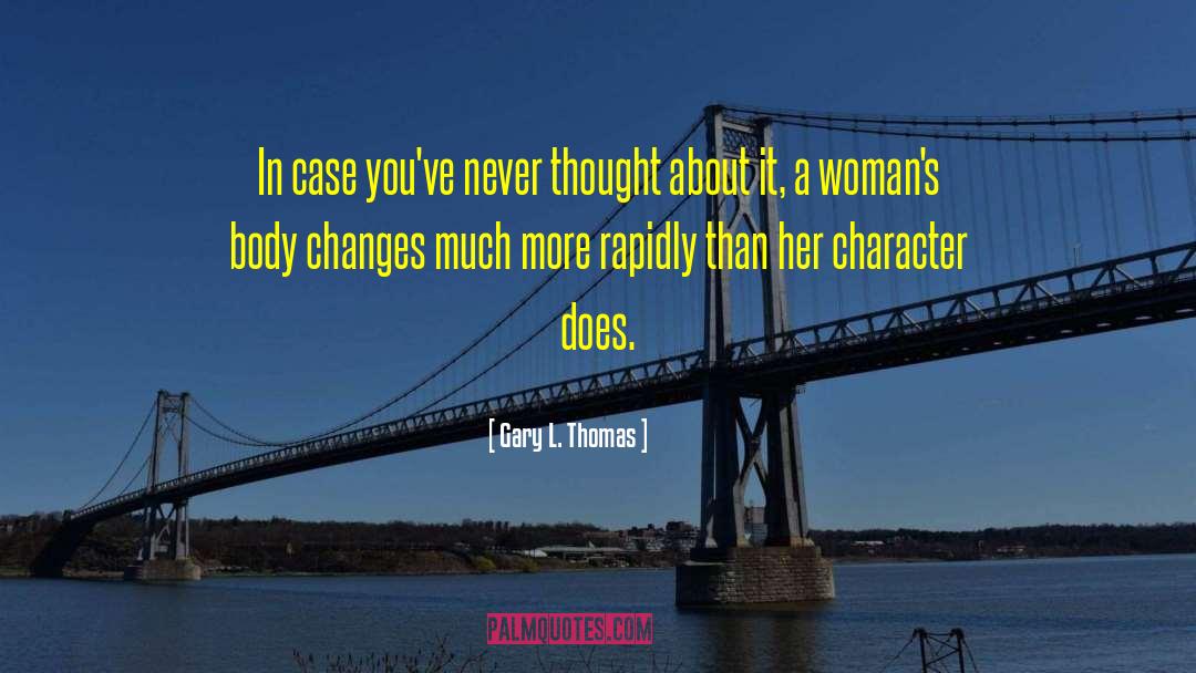 Thinking About Her quotes by Gary L. Thomas