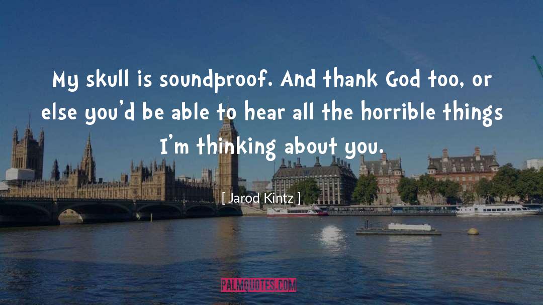 Thinking About You quotes by Jarod Kintz