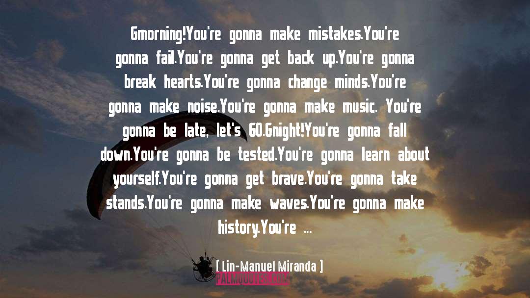 Thinking About Yourself quotes by Lin-Manuel Miranda