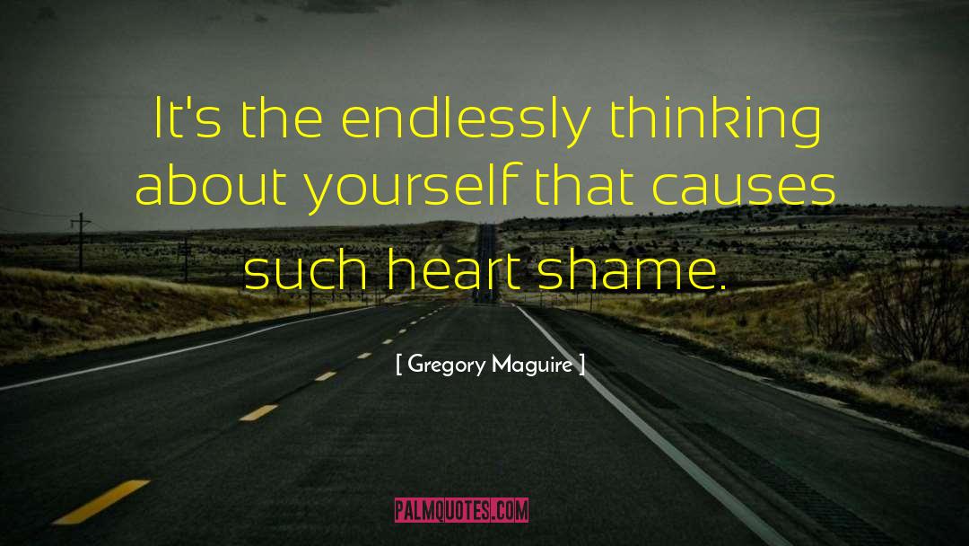 Thinking About Yourself quotes by Gregory Maguire