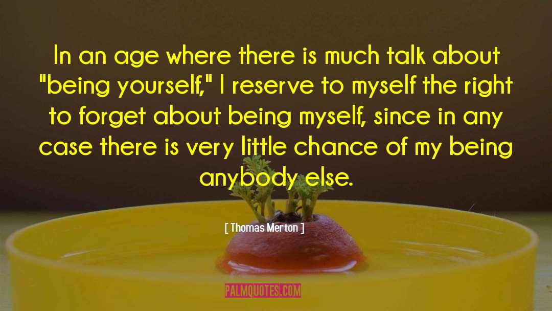 Thinking About Yourself quotes by Thomas Merton