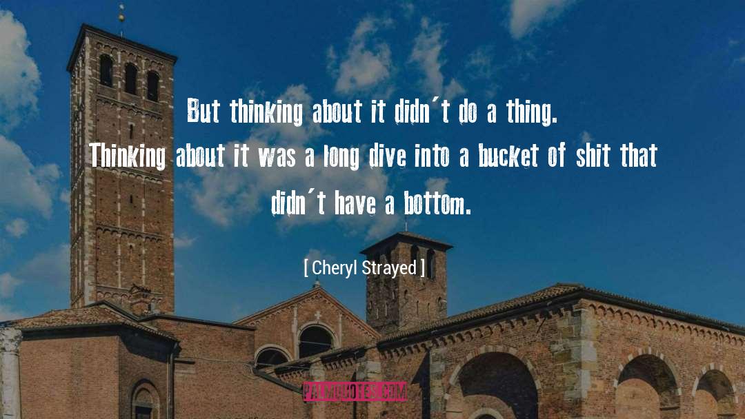 Thinking Ahead quotes by Cheryl Strayed
