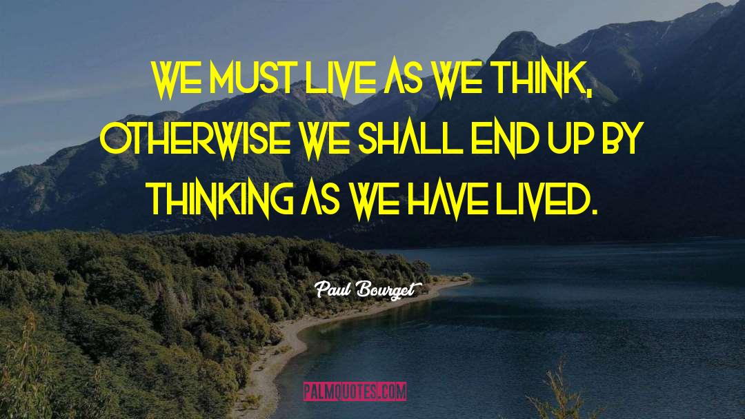 Thinking Alike quotes by Paul Bourget