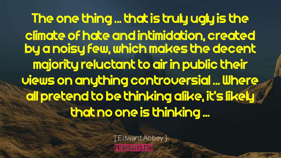 Thinking Alike quotes by Edward Abbey