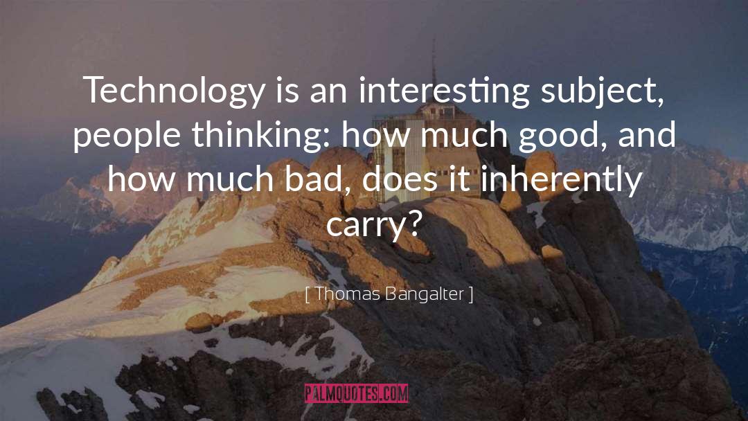 Thinking Big quotes by Thomas Bangalter