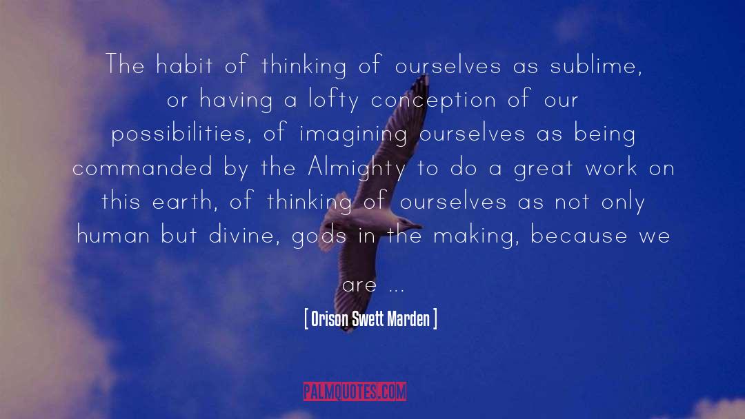Thinking Deeply quotes by Orison Swett Marden