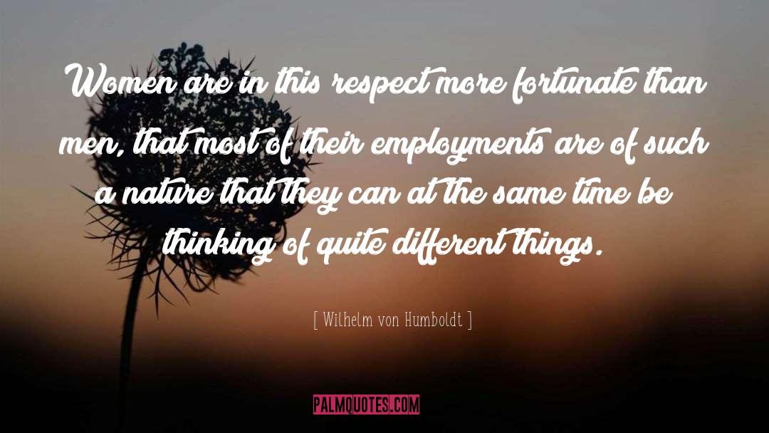 Thinking Different quotes by Wilhelm Von Humboldt