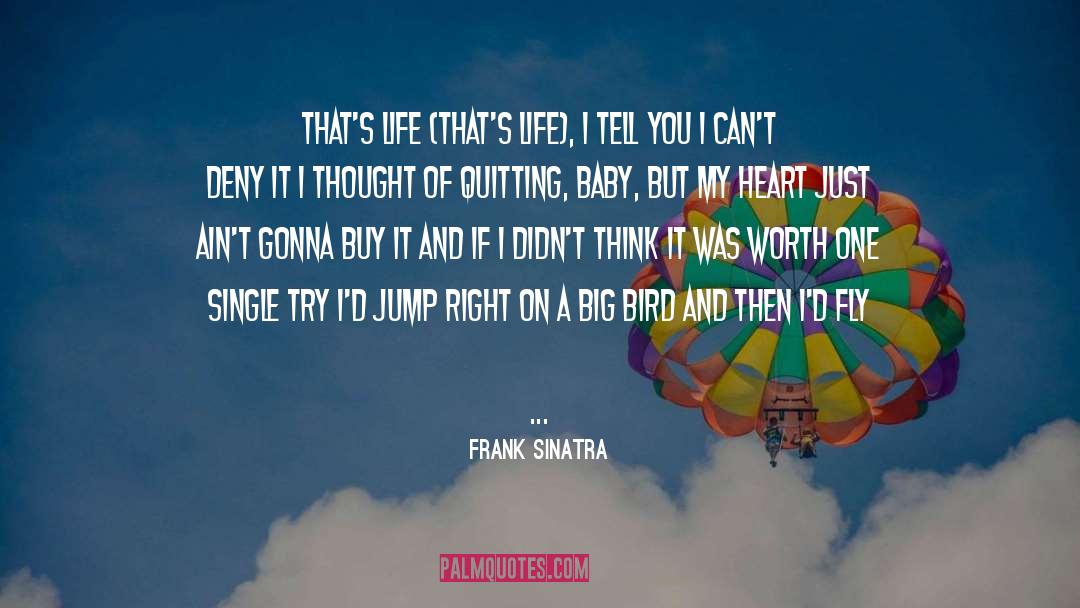 Thinking Free quotes by Frank Sinatra