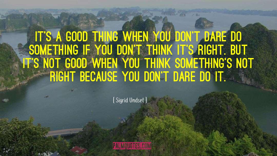 Thinking Good quotes by Sigrid Undset