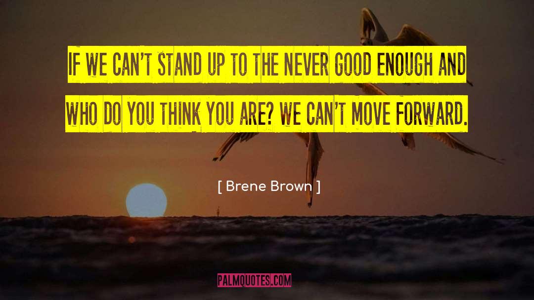 Thinking Good quotes by Brene Brown