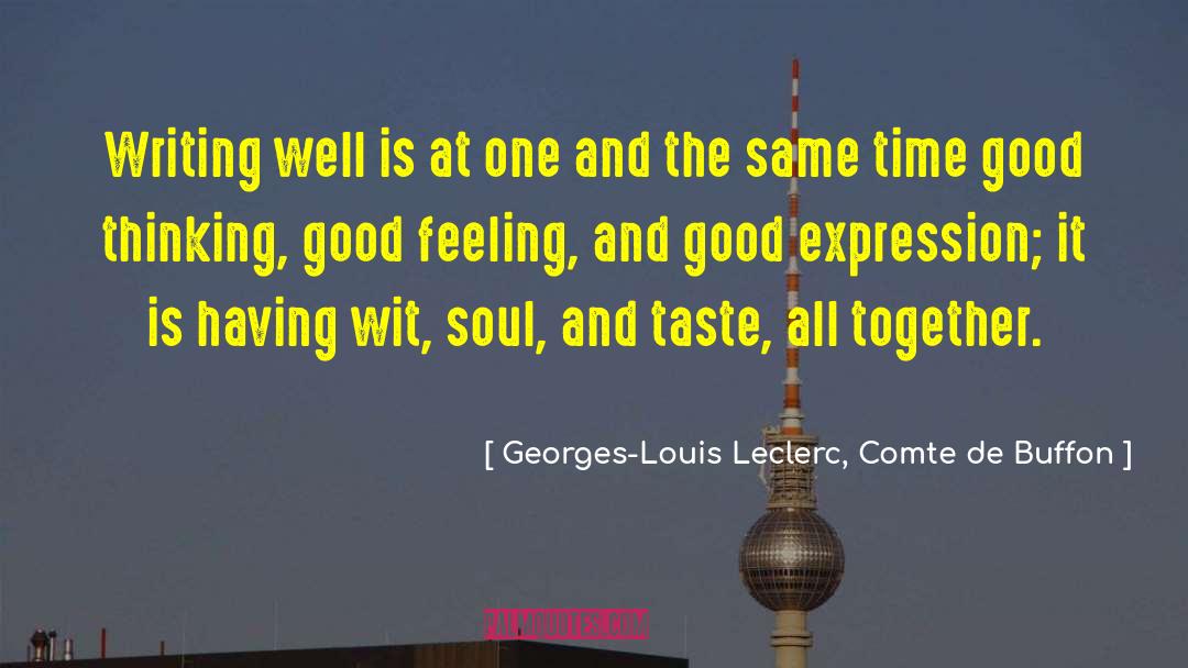 Thinking Good quotes by Georges-Louis Leclerc, Comte De Buffon