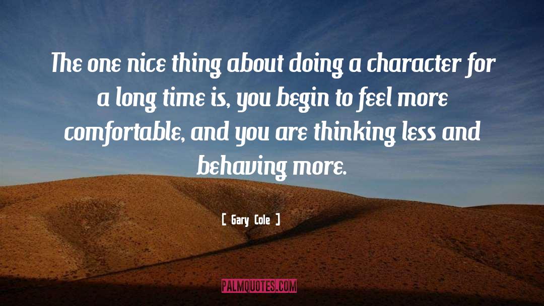 Thinking Less quotes by Gary Cole