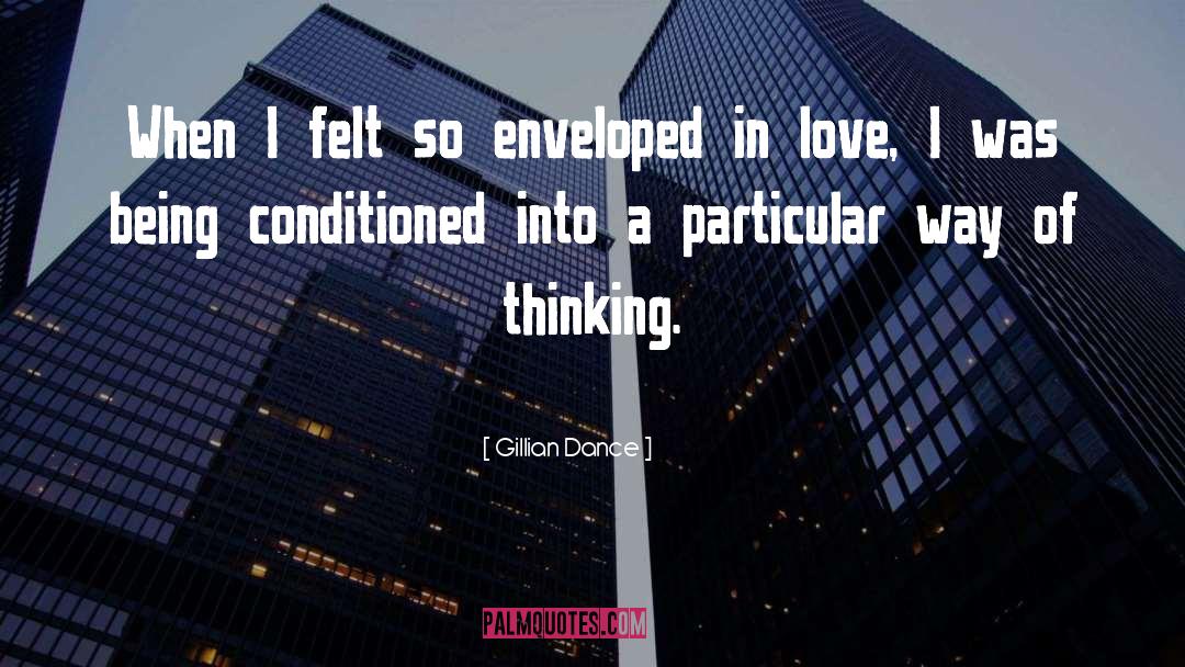 Thinking Love quotes by Gillian Dance