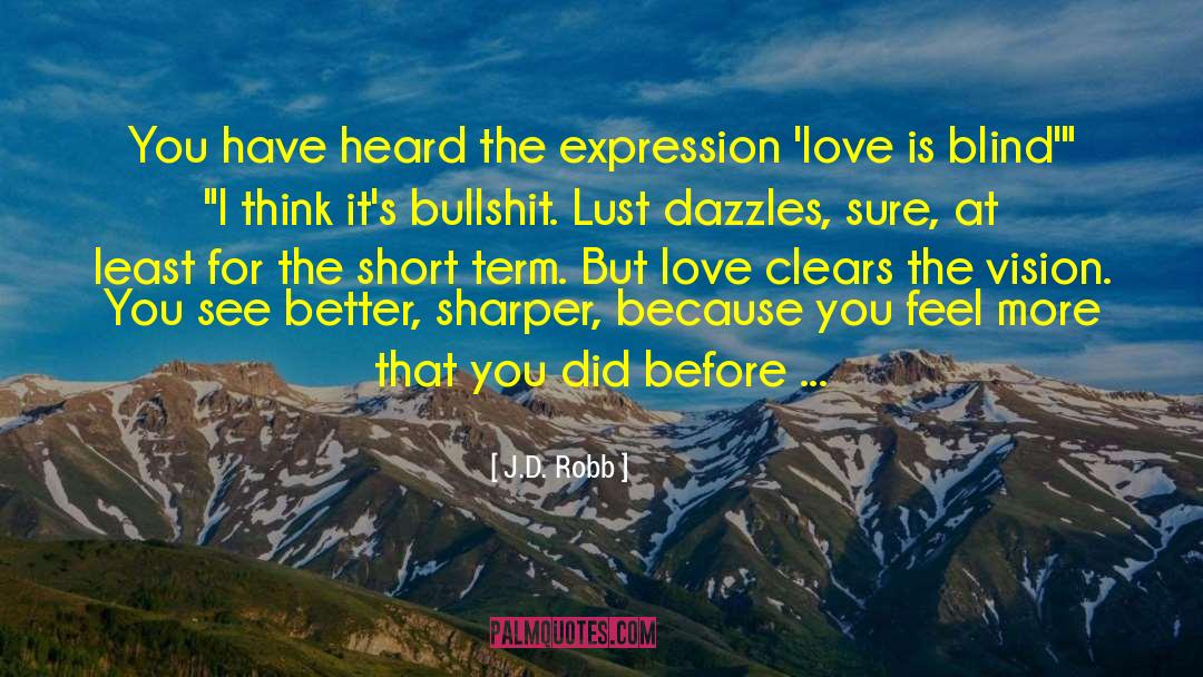 Thinking Love quotes by J.D. Robb