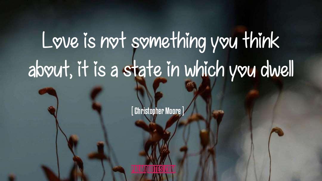 Thinking Love quotes by Christopher Moore