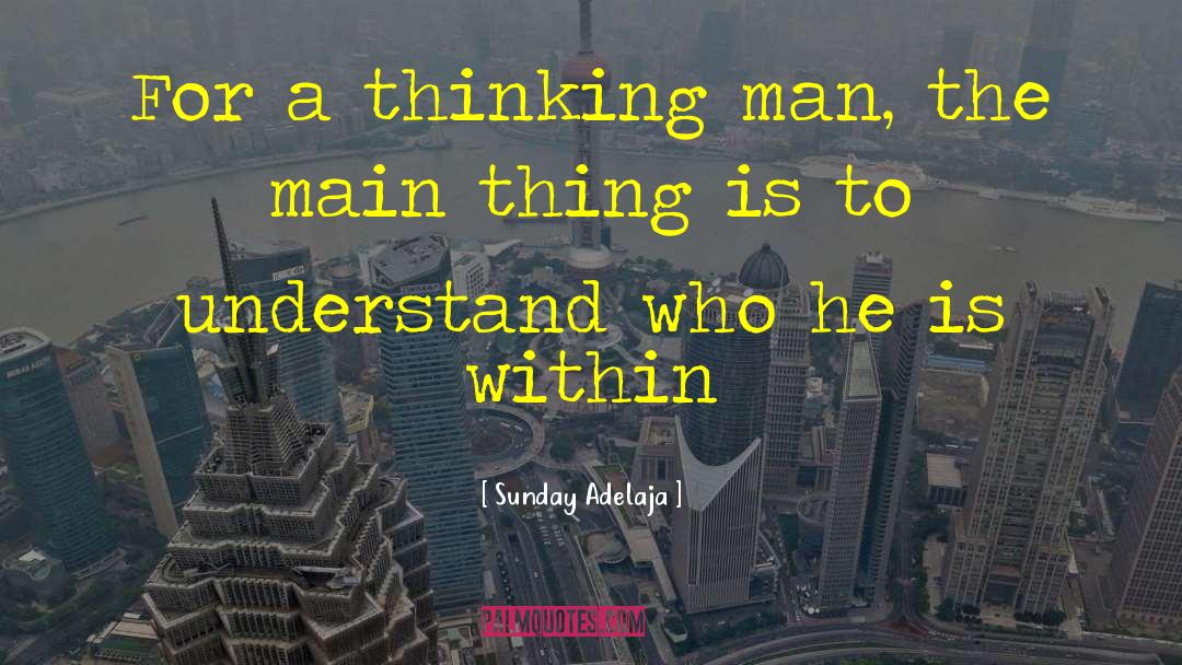 Thinking Man quotes by Sunday Adelaja