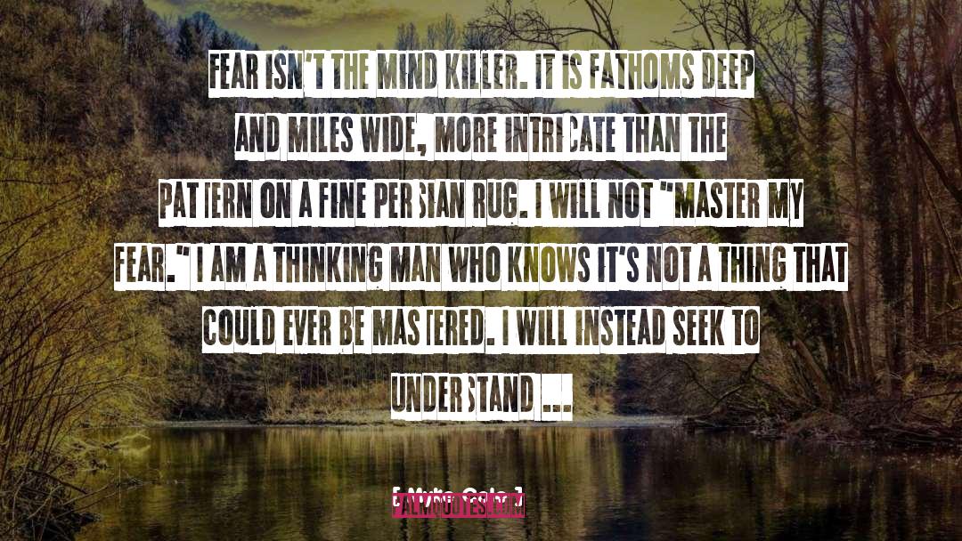 Thinking Man quotes by Myke Cole