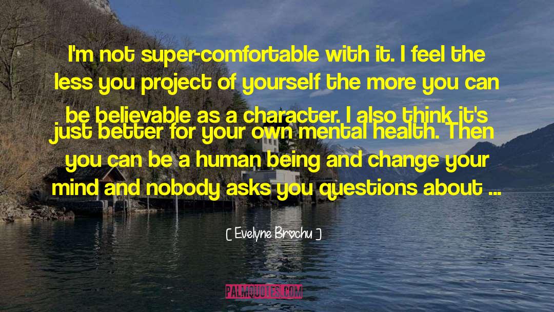 Thinking Mind quotes by Evelyne Brochu