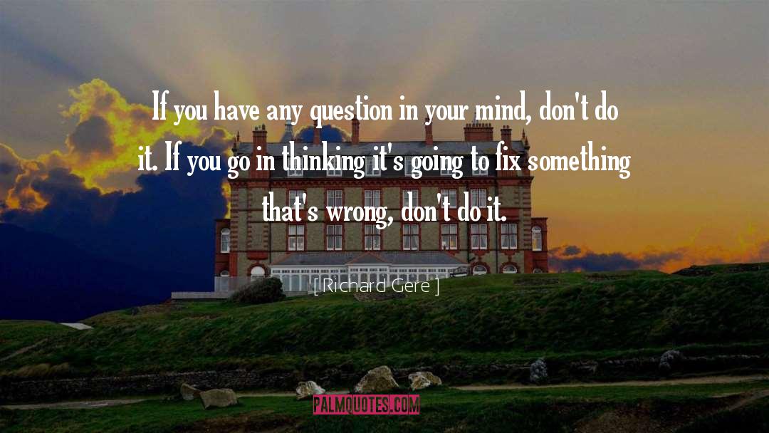 Thinking Mind quotes by Richard Gere