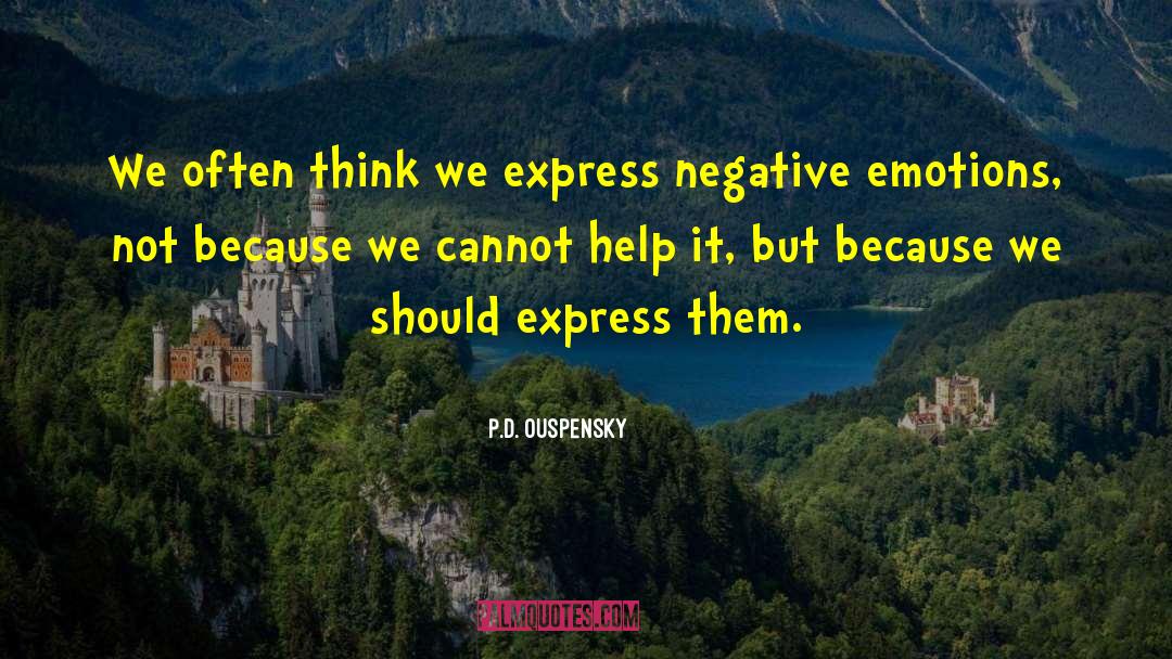 Thinking Negative quotes by P.D. Ouspensky