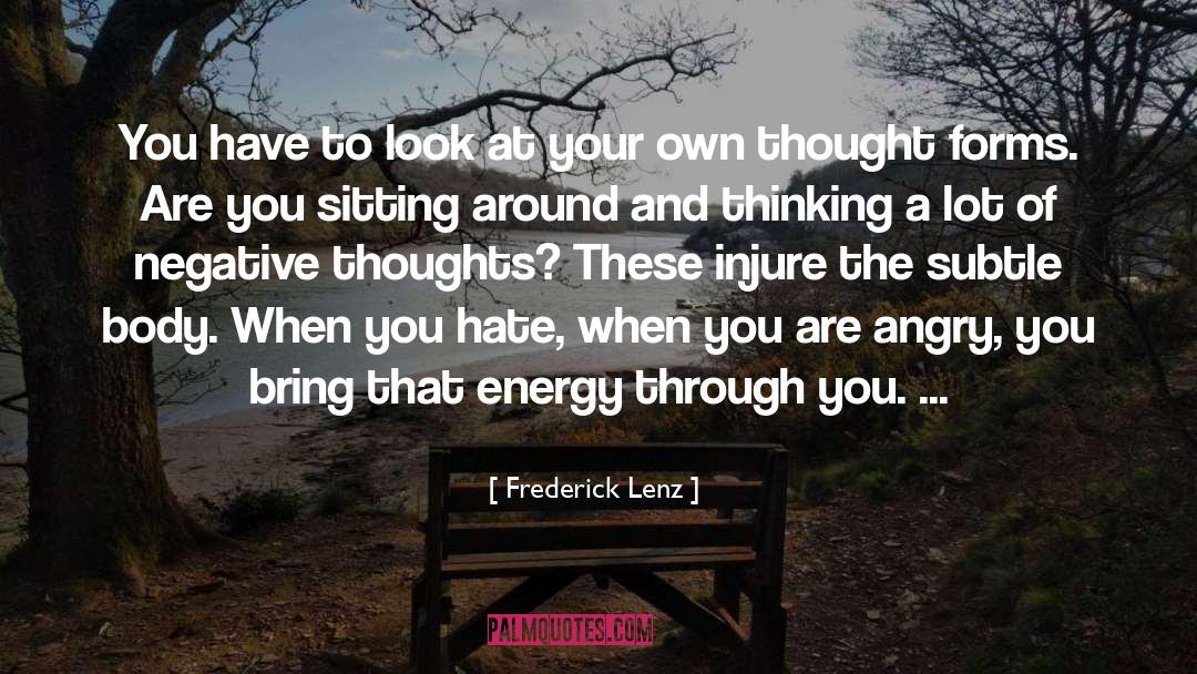 Thinking Negative quotes by Frederick Lenz