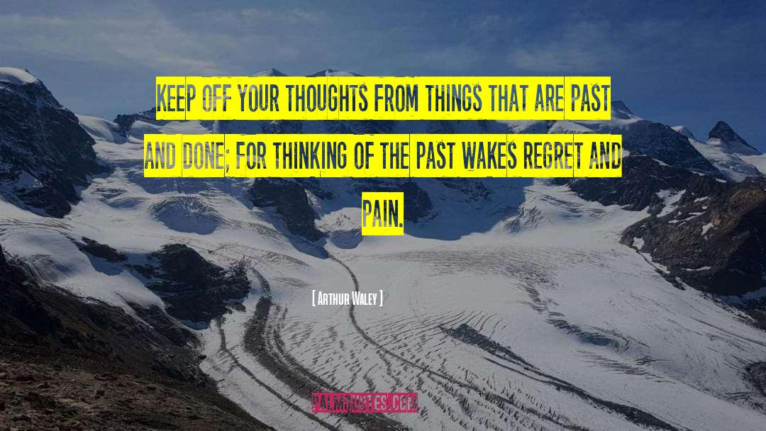 Thinking Of The Past quotes by Arthur Waley