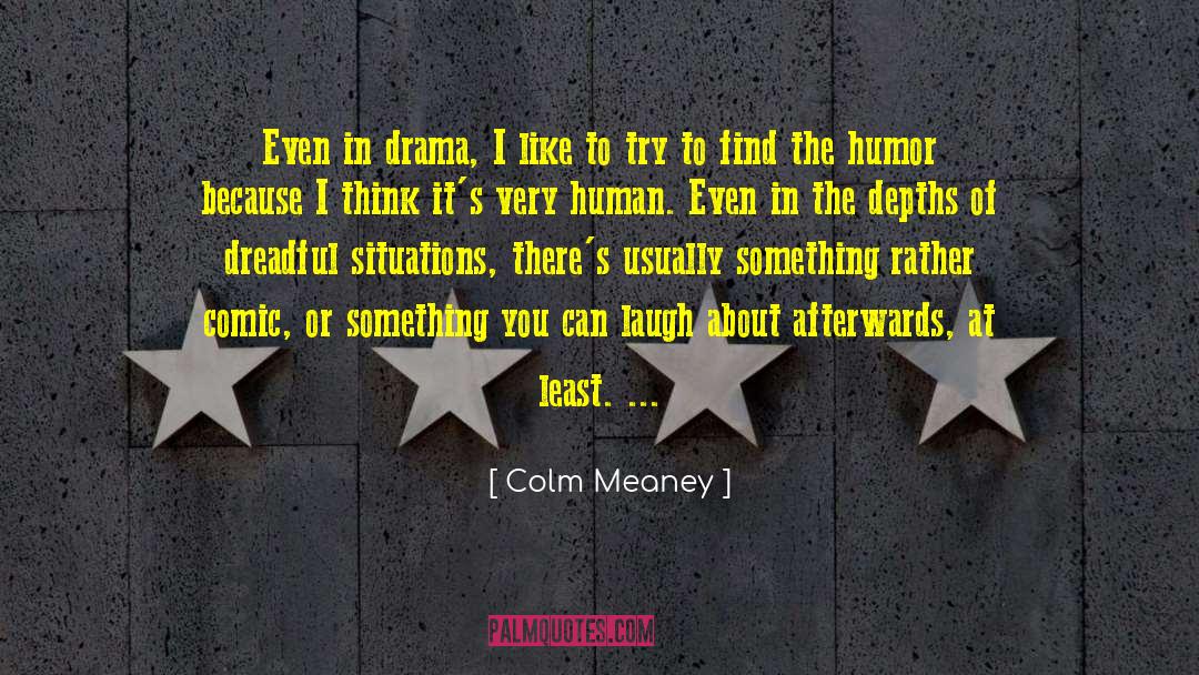 Thinking Of The Past quotes by Colm Meaney