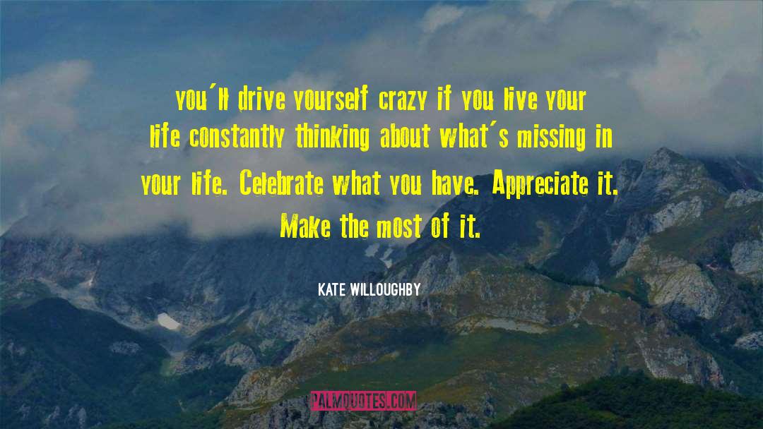 Thinking Of Yourself First quotes by Kate Willoughby