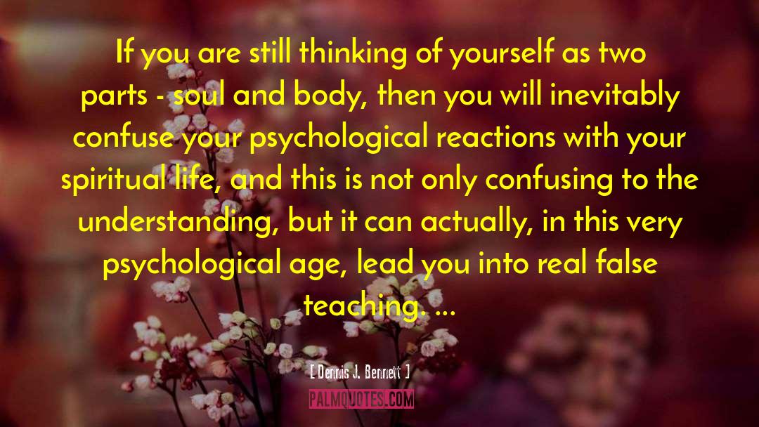 Thinking Of Yourself quotes by Dennis J. Bennett