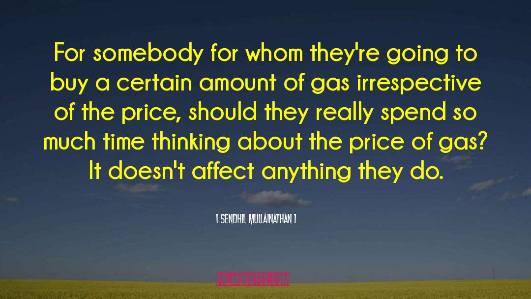 Thinking Others quotes by Sendhil Mullainathan