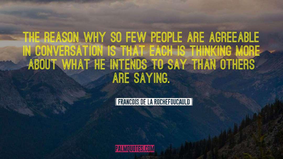 Thinking Others quotes by Francois De La Rochefoucauld