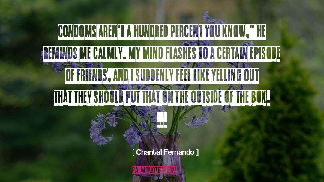 Thinking Outside Of The Box quotes by Chantal Fernando