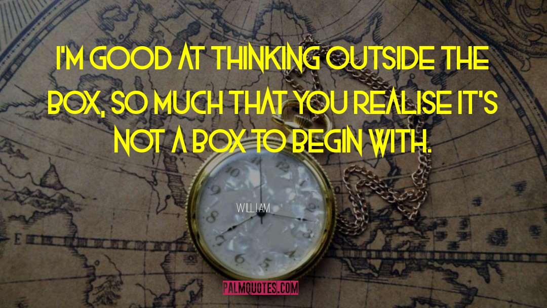 Thinking Outside The Box quotes by Will.i.am