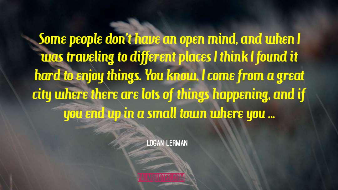 Thinking Pattern quotes by Logan Lerman