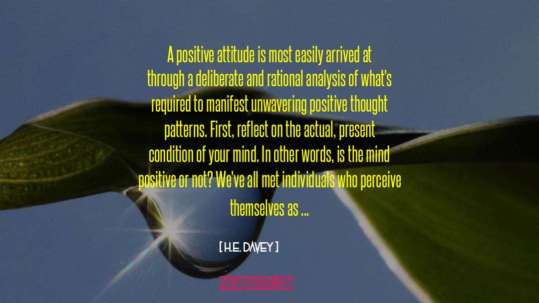Thinking Positive In Work quotes by H.E. Davey