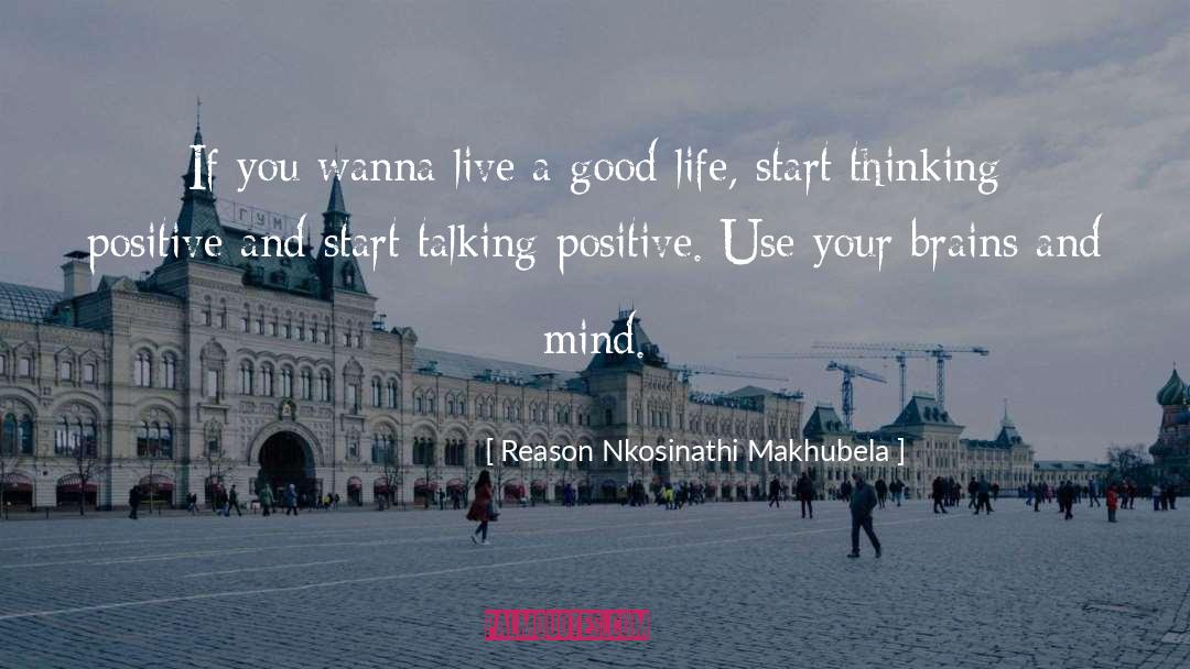 Thinking Positive quotes by Reason Nkosinathi Makhubela