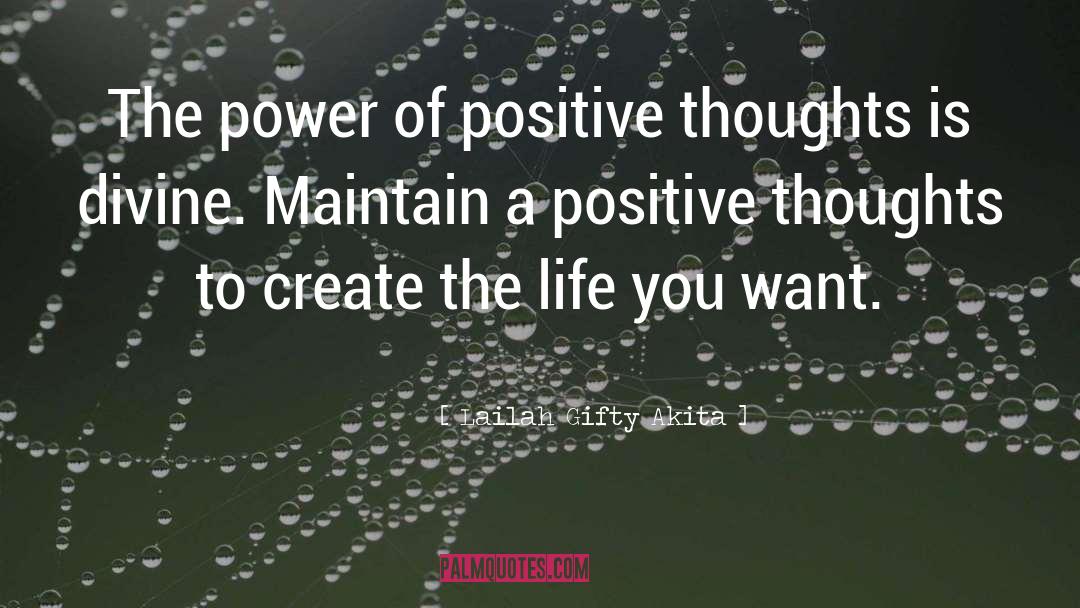 Thinking Positive quotes by Lailah Gifty Akita