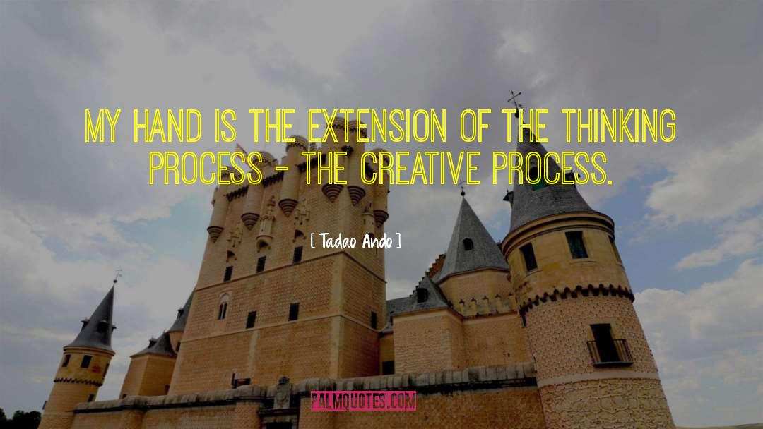 Thinking Process quotes by Tadao Ando