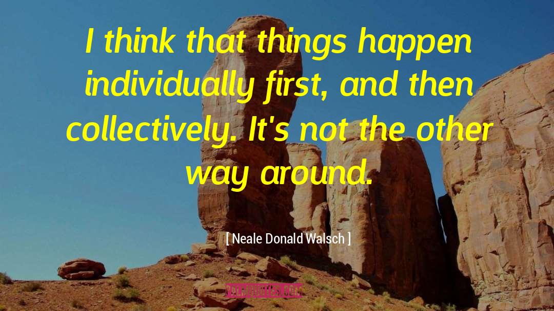 Thinking Right quotes by Neale Donald Walsch