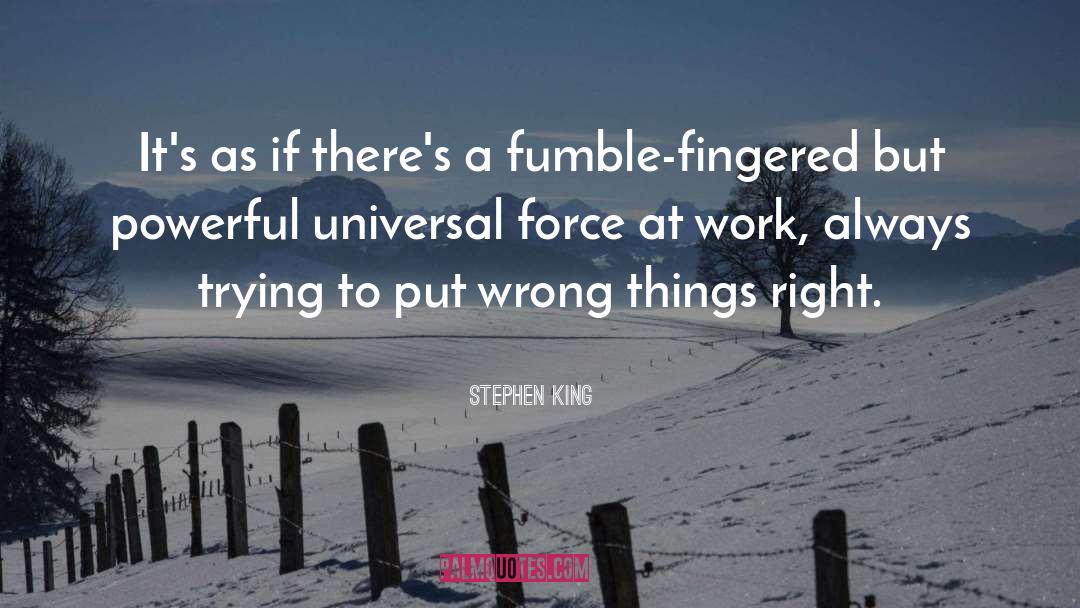 Thinking Right quotes by Stephen King