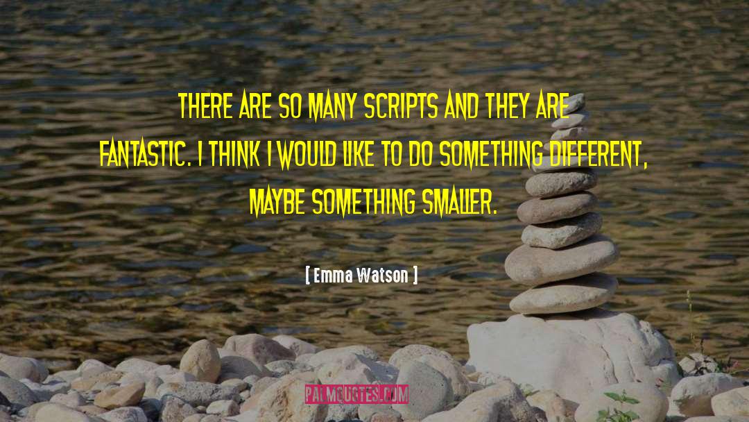 Thinking Something Different quotes by Emma Watson