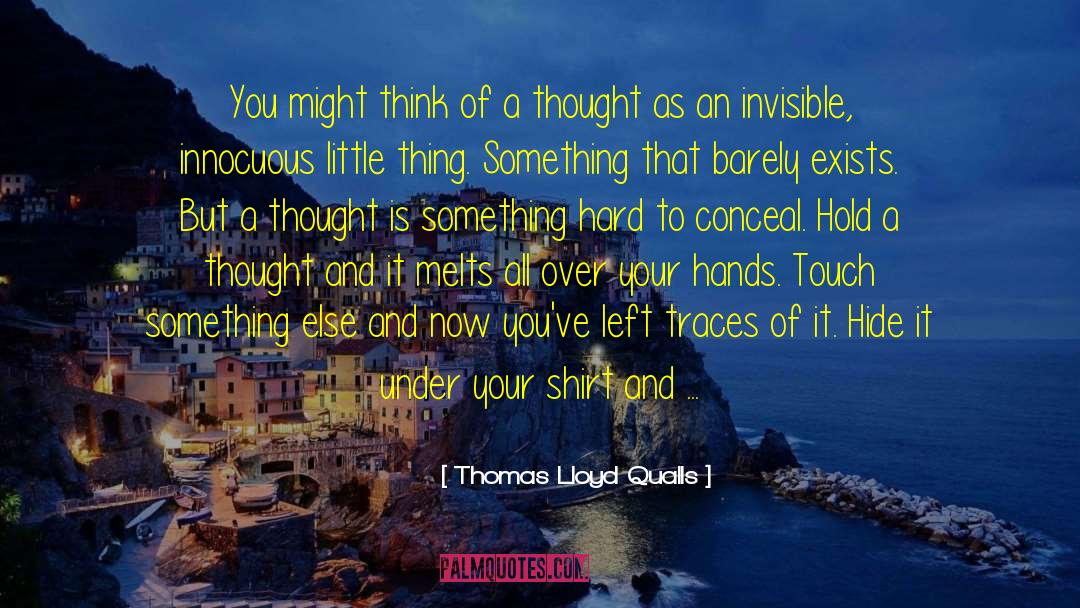 Thinking Thoughts quotes by Thomas Lloyd Qualls