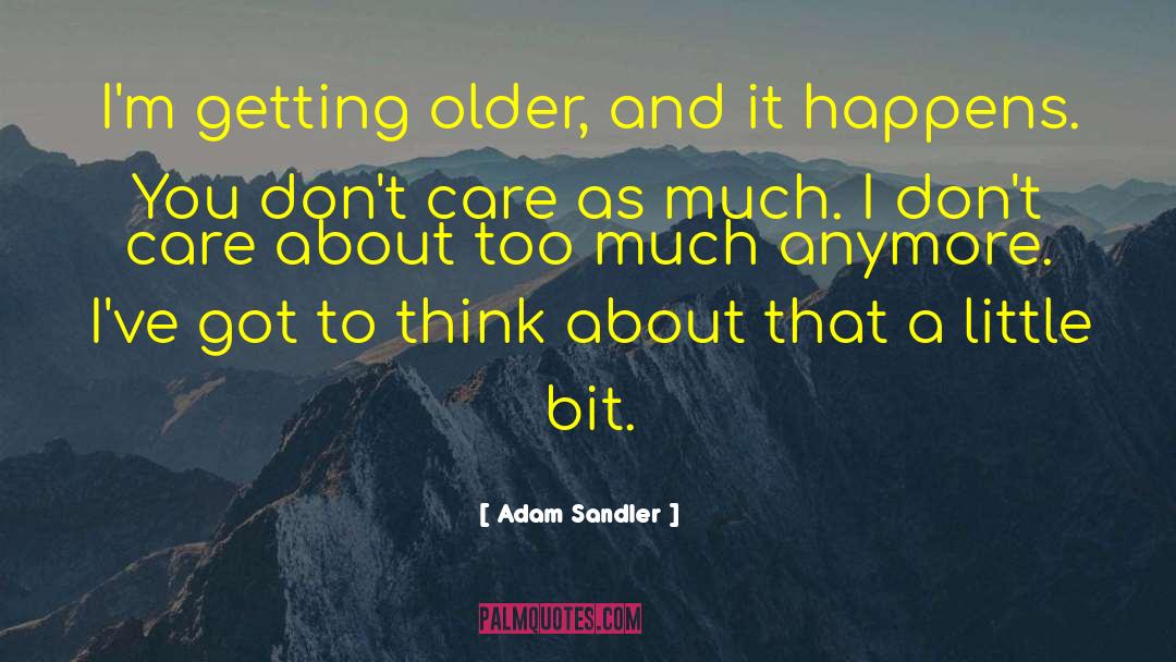 Thinking Too Much To Sleep quotes by Adam Sandler