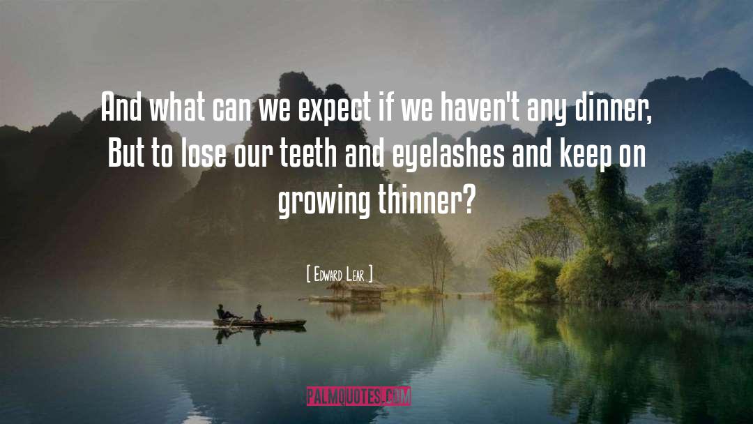 Thinner quotes by Edward Lear