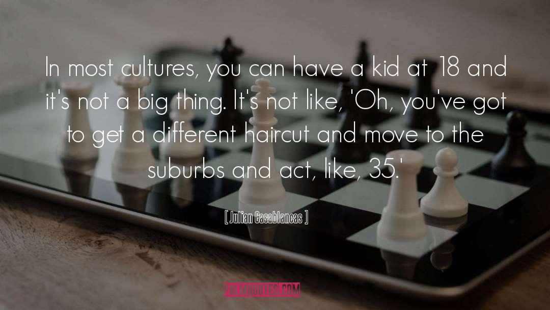 Third Culture Kid quotes by Julian Casablancas
